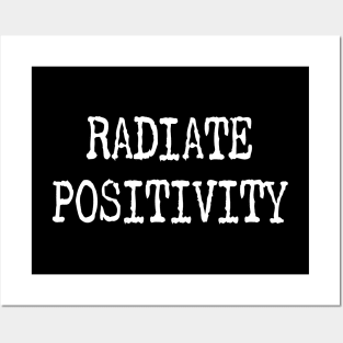 Radiate Positivity Posters and Art